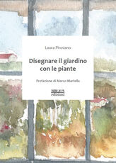 Libro Disegnare il giardino con le piante Laura Pirovano