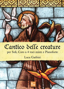 Cantico delle creature. Per soli, coro a 4 voci miste e pianoforte.pdf