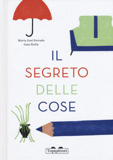 Il segreto delle cose. Ediz. a colori.pdf