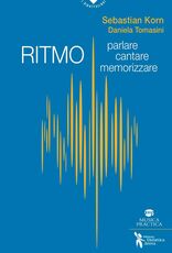 Libro Ritmo. Parlare, cantare, memorizzare Sebastian Korn Daniela Tomasini