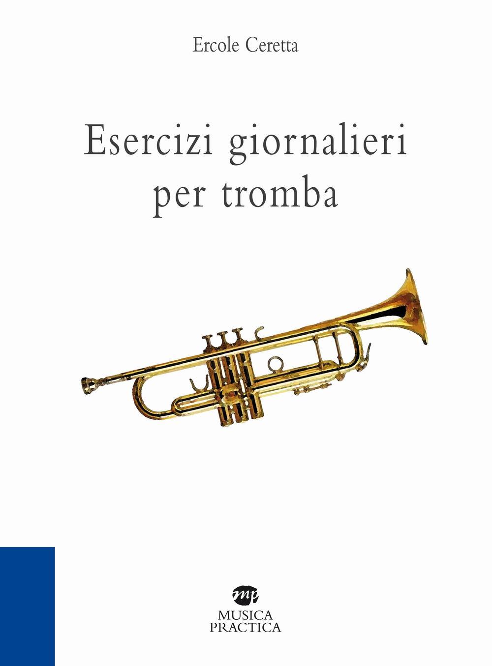 Esercizi giornalieri per tromba Ercole Ceretta Libro Didattica Attiva I musicolibri