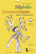 Libro Sillaballo e grammaticanto. Giocare con la grammatica. Con File audio per il download Maria Cristina Meloni