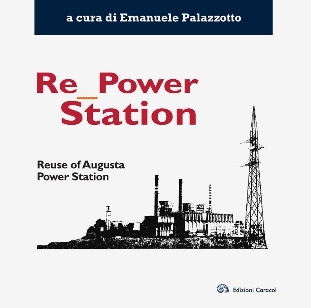 Image of Re power station. Reuse of Augusta power station