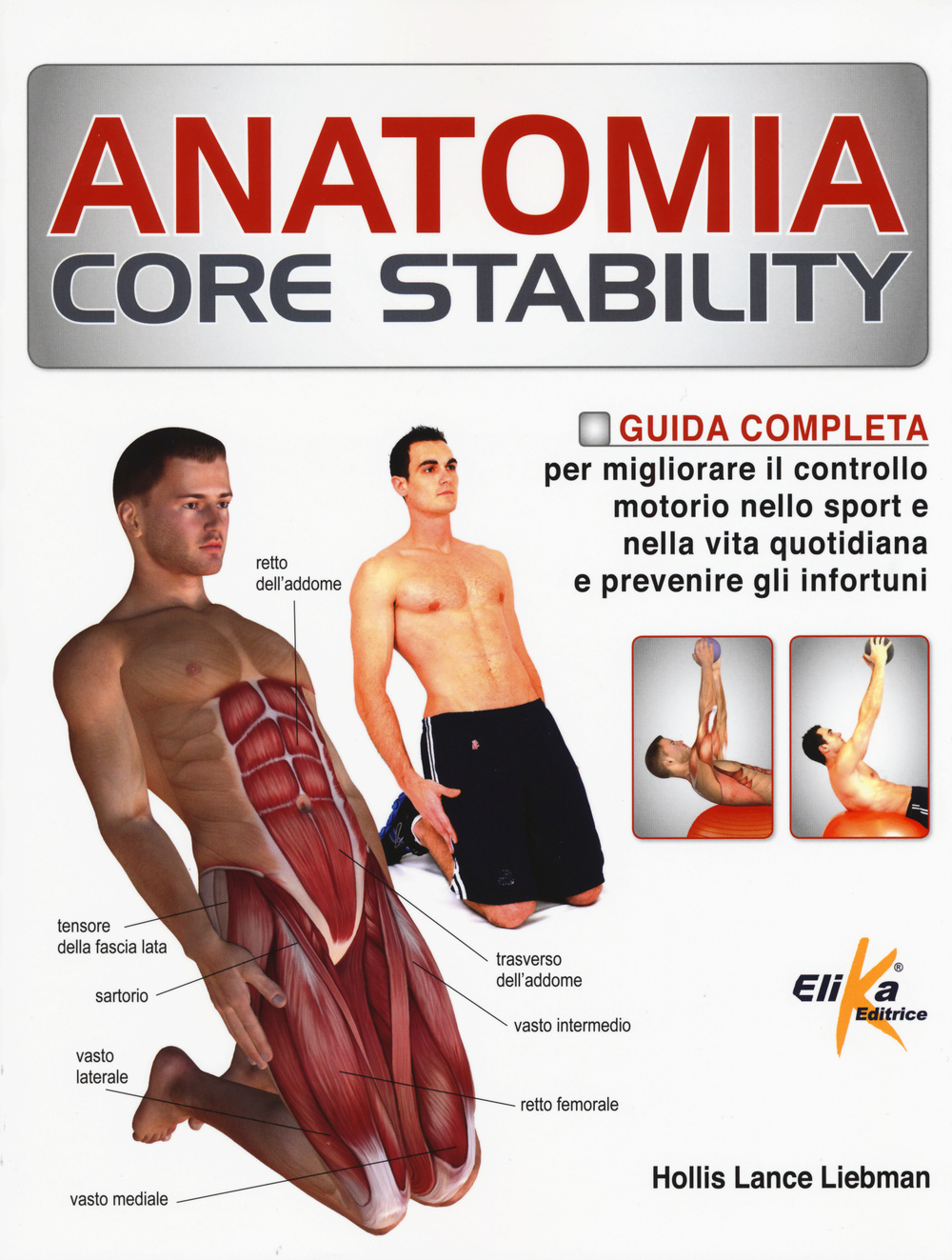Image of Anatomia Core Stability. Guida completa per migliorare il controllo motorio nello sport e nella vita quotidiana e prevenire gli infortuni