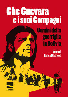 Che Guevara e i suoi compagni. Uomini della guerriglia in Bolivia.pdf