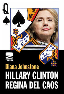 Hillary Clinton. Regina del caos.pdf