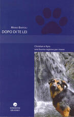 Libro Dopo di te lei. Christian e Kyra una buona ragione per vivere Mario Bartoli