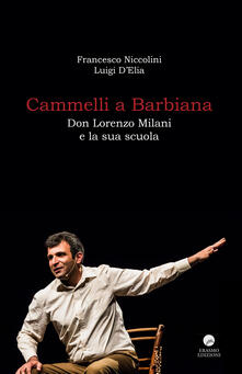 Cammelli a Barbiana. Don Lorenzo Milani e la sua scuola.pdf