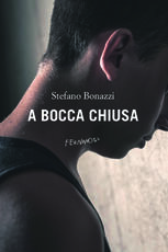 Libro A bocca chiusa Stefano Bonazzi