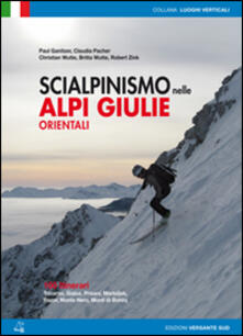 Scialpinismo nelle Alpi Giulie orientali. 100 percorsi. Tricorno, Gialuz, Prisani, Martuljek, Razor, Monte Nero, Monti di Bohinj.pdf