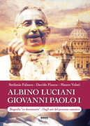 Libro Albino Luciani Giovanni Paolo I. Biografia «ex documentis». Dagli atti del processo canonico. Ediz. illustrata Stefania Falasca Davide Fiocco Mauro Velati