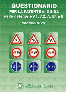 Questionario consecutivo per la patente di guida delle categorie A1, A2, A, B1, B.pdf