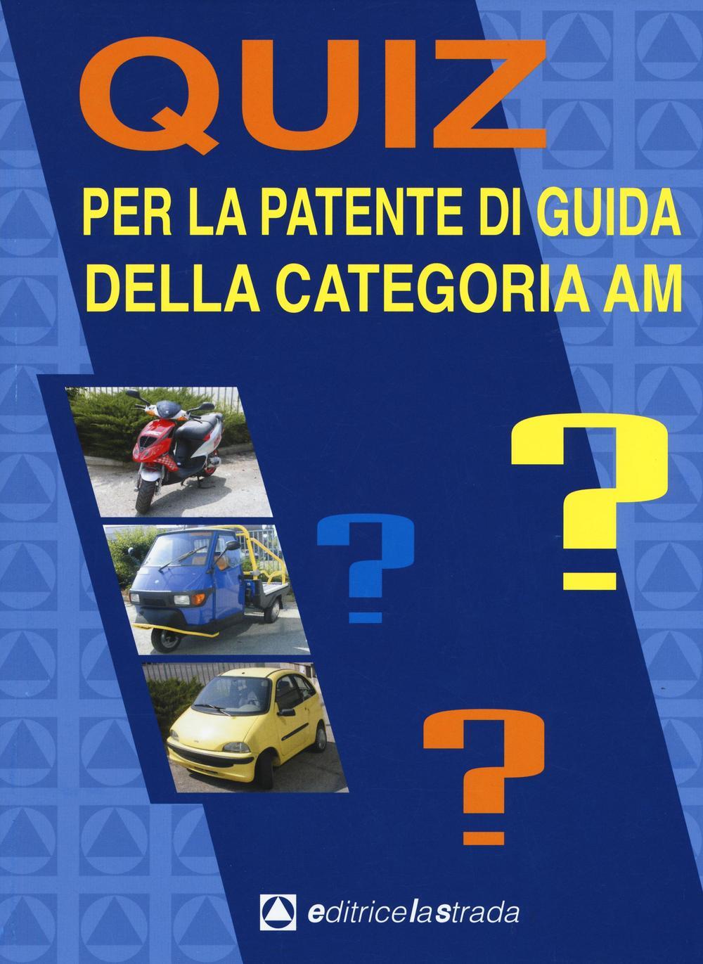 Quiz per la patente di guida della categoria AM Libro