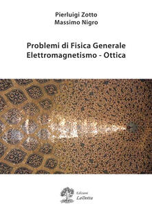Problemi di fisica generale, elettromagnetismo, ottica.pdf