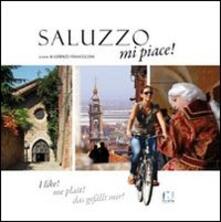 Saluzzo mi piace! Ediz. italiana, francese, inglese e tedesca.pdf