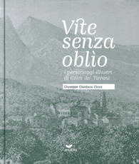 Libro Vite senza oblìo. I personaggi illustri di Cava de' Tirreni Giuseppe Gianluca Cicco