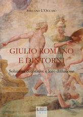 Libro Giulio Romano e dintorni. Soluzioni decorative e loro diffusione Stefano L'Occaso