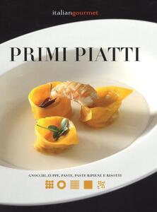 Primi Piatti Gnocchi Zuppe Paste Paste Ripiene E Risotti Libro Italian Gourmet Ibs