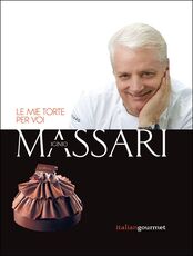 Libro Le mie torte per voi Iginio Massari