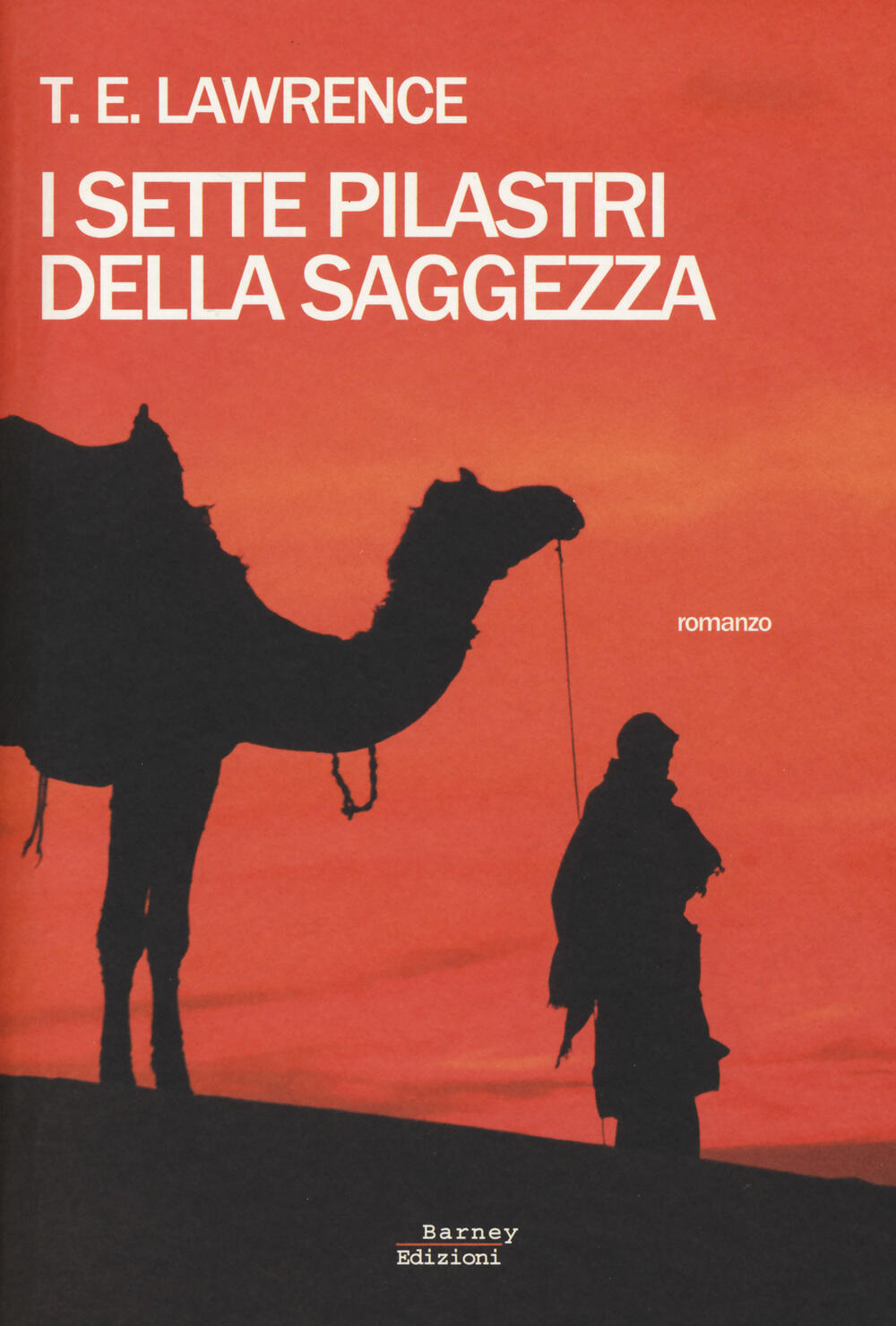 Il Libro Della Saggezza Italiano I sette pilastri della saggezza - Thomas Edward Lawrence - Libro
