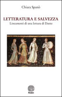 Image of Letteratura e salvezza. Lineamenti di una lettura di Dante