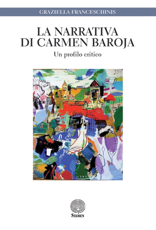 Image of La narrativa di Carmen Baroja. Un profilo critico