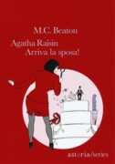 Libro Agatha Raisin. Arriva la sposa! M. C. Beaton