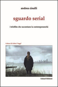 Sguardo serial. I telefilm che raccontano la contemporaneità.pdf