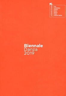 Biennale danza 2019. On becoming a smart god-dess. Catalogo della mostra (Venezia, 21-20 giugno 2019). Ediz. italiana e inglese.pdf