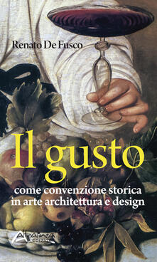 Il gusto. Come convenzione storica in arte, architettura e design.pdf