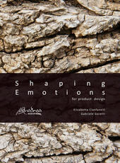 Libro Shaping emotions for product design Elisabetta Cianfanelli Gabriele Goretti
