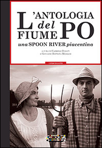 Image of L' antologia del fiume Po. Una spoon river piacentina