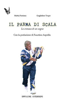 Il Parma di Scala. La cronaca di un sogno.pdf