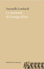 Libro Le memorie di Georges Kien Antonello Lombardi