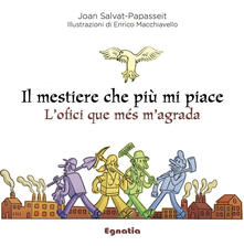 Il mestiere che più mi piace-Lofici que més magrada. Ediz. bilingue.pdf