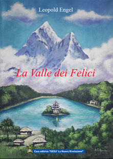 La valle dei felici. La ricerca della verità.pdf