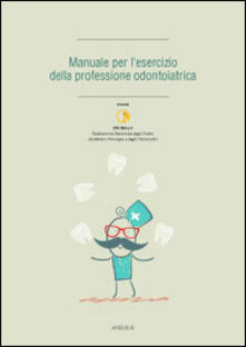 Manuale per lesrcizio della professione odontoiatrica.pdf