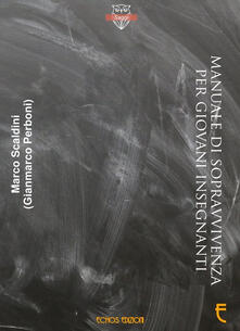 Manuale di sopravvivenza per giovani insegnanti.pdf