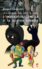 Libro L' imperatore ombra e la regina svanita Mauro Laurenti