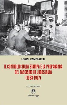 Il controllo sulla stampa e la propaganda del fascismo in Jugoslavia (1933-1937).pdf