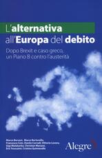 Libro L' alternativa all'Europa del debito. Dopo Brexit e caso greco, un piano B contro l'austerità