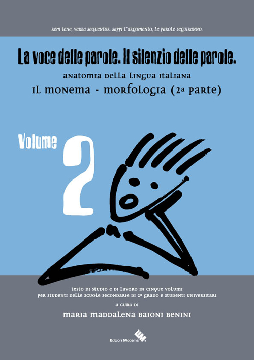 Image of La voce delle parole. Il silenzio delle parole. Vol. 2: Il monema. Morfologia.