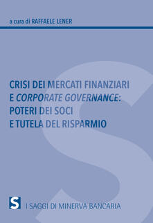 Crisi dei mercati finanziari e corporate governance. Poteri dei soci e tutela del risparmio.pdf