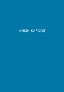 Anish Kapoor. Ediz. spagnola e inglese.pdf
