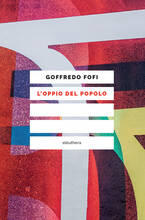 Libro L' oppio del popolo Goffredo Fofi