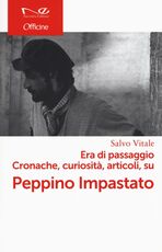 Libro Era di passaggio. Cronache, curiosità, articoli su Peppino Impastato Salvo Vitale