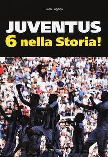 Juventus 6 nella storia. Ediz. illustrata.pdf
