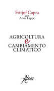 Libro Agricoltura e cambiamento climatico Fritjof Capra Anna Lappé