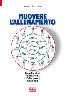 Muovere lallenamento. Considerazioni e riflessioni sullallenamento funzionale.pdf