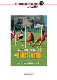 L allenamento fisico nei dilettanti. Una metodologia per tutti.pdf